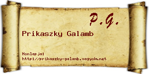 Prikaszky Galamb névjegykártya